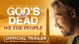 God's Not Dead:  We The People  (Official Trailer)