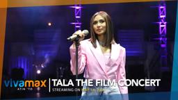 Tala The Film Concert Official Trailer | Streaming May 14 on Vivamax