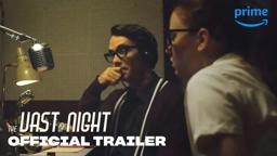 The Vast Of Night – Official Trailer | Prime Video