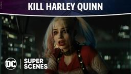 DC Super Scenes: Kill Harley Quinn