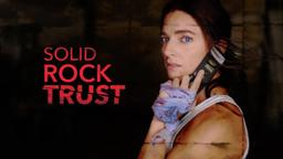 Solid Rock Trust (2022) Official Trailer