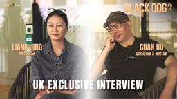 UK Exclusive Interview with Director Guan Hu and Producer Liang Jing