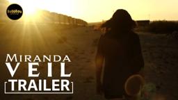 Miranda Veil | OFFICIAL TRAILER