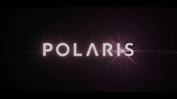Polaris | Teaser