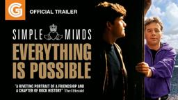 Simple Minds: Everything is Possible | Official Trailer