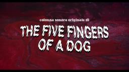 The Five Fingers of a Dog - Official Soundtrack Trailer