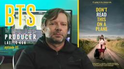 ep.3 - Behind the scene with the producer of Don't Read this on a Plane