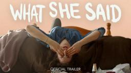 What She Said (2021) | Official Trailer 4K