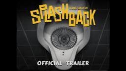 SPLASHBACK - Official Trailer