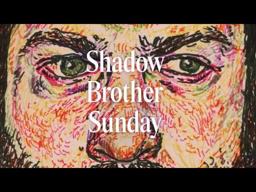 Shadow Brother Sunday Trailer