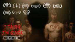 I Think I'm Sick (Official Trailer)