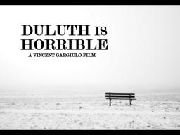 "Duluth Is Horrible" Trailer