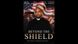 Beyond The Shield Trailer
