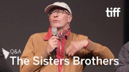 THE SISTERS BROTHERS Director Q&A | TIFF 2018