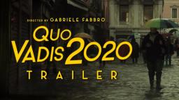Quo Vadis 2020 (Trailer by Gabriele Fabbro)