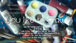 "YOU LIKE TO DRAW?"  OFFICIAL TRAILER