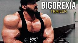 Bigorexia - Official Trailer (HD) | Bodybuilding Documentary