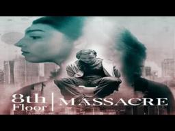 8th Floor Massacre 2020 Trailer