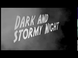 Dark and Stormy Night Trailer