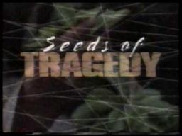 Seeds of Tragedy TV Trailer