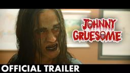 JOHNNY GRUESOME Trailer #1