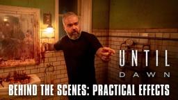 Behind The Scenes: Practical Effects