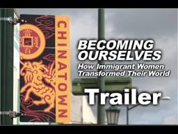 Trailer - Becoming Ourselves: How Immigrant Women Transformed Their World