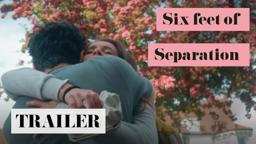 Six Feet of Separation | Official Trailer