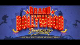 BRAND BOLLYWOOD…DOWNUNDER - OFFICIAL TRAILER