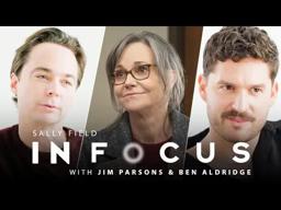 Jim Parsons and Ben Aldridge on Sally Field's Commitment To Truth in Acting | In Focus | Ep 5