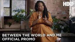 Between The World And Me (2020): From Book to Stage to Screen (Promo) | HBO