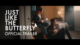 Just Like The Butterfly | OFFICIAL TRAILER (2022)