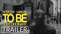 Nobody Wants To Be Just Ordinary | Official Trailer HD | Prisma Films