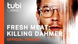 Fresh Meat: Killing Dahmer | Official Trailer
