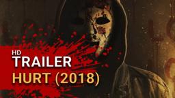 Hurt (2018 ) - Theatrical Trailer