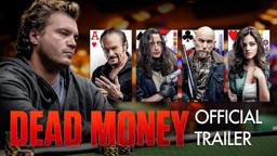 DEAD MONEY | Official Trailer HD