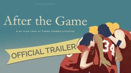 After the Game: A 20 Year Look at Three Former Athletes [Official Trailer]