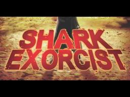 SHARK EXORCIST - Official Movie Trailer - Wild Eye