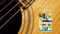 A Perfect Chord   Trailer