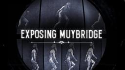 Exposing Muybridge - Official Trailer