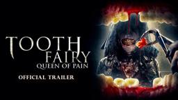 Tooth Fairy Queen of Pain  (2022) Trailer