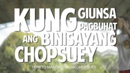 Kung Giunsa Pagbuhat Ang Binisayang Chopsuey Teaser Trailer