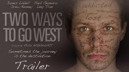 Two Ways To Go West - Official Trailer