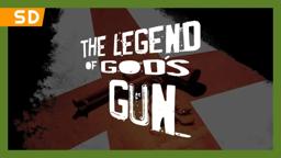 The Legend of God's Gun (2007) Trailer