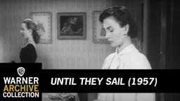 UNTIL THEY SAIL (Original Theatrical Trailer)