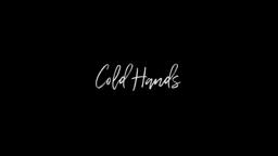 Cold Hands Teaser Trailer #1