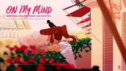 On My Mind - Original Soundtrack (Acoustic Guitar Version)
