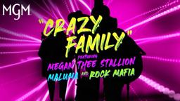 “Crazy Family” ft. Megan Thee Stallion, Maluma & Rock Mafia