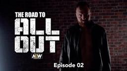 The Road to All Out - Episode 02