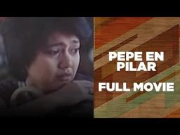 PEPE EN PILAR: Maricel Soriano & Gabby Concepcion | Full Movie